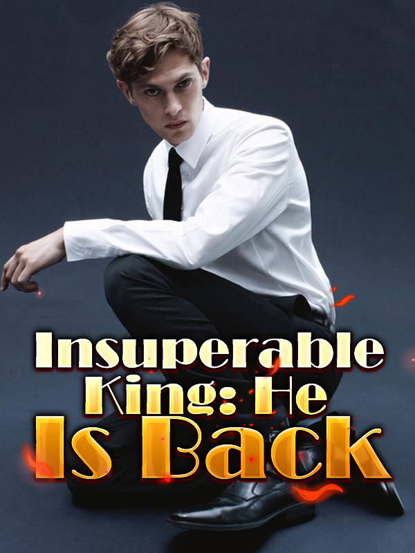 Insuperable King: He Is Back