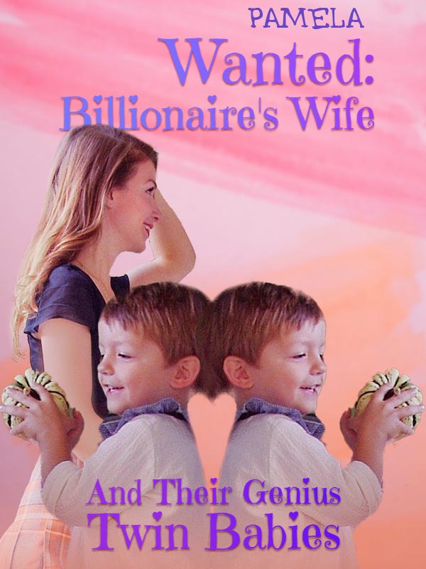 Wanted:Billionire’s Wife And Their Genius Twin Babies By Pamela –  Read/Download PDF