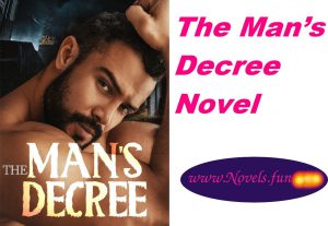 The Man’s Decree(The Man like none Other) Novel – Read/Download