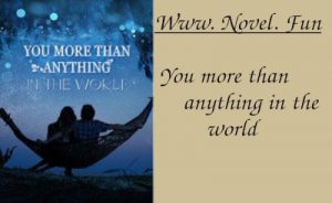 You more Than Anything In The World Novel – Read/Download PDF