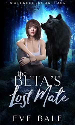 The Beta’s Lost Mate by Eve Bale Read/Download PDF