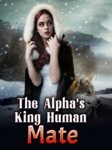 The Alpha King’s Human Mate Novel  – PDF Download/Read Free Online