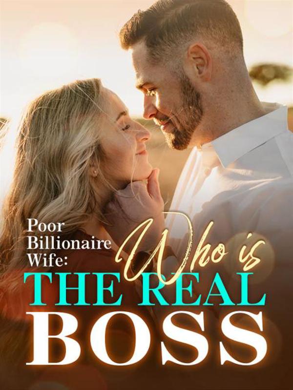 Poor Billionaire’s Wife: Who Is The Real Boss? Novel PDFs Read/Download Online