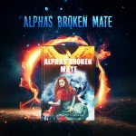 Alpha’s Broken Mate Novel PDF Read/Download Free Online