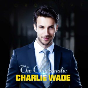The Charismatic Charlie Wade Novel Part 3 – Read/Download Online PDFs Continuation