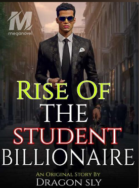 Rise Of The Student Billionaire Novel PDF Read/Download Online