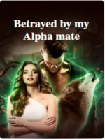 Betrayed by my Alpha mate Novel PDF Read/Download Online