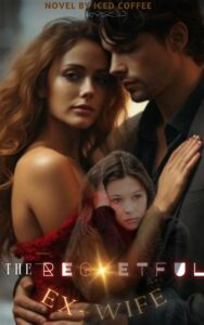 The Regretful Ex-wife Novel PDF Read/Download Online