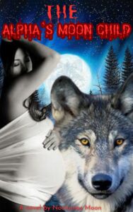 The Alpha’s Moon Child by Nocturnes Moon Novel PDF Read/Download Online