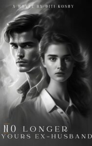 No Longer Yours, Ex Husband Novel PDF Read/Download Online.