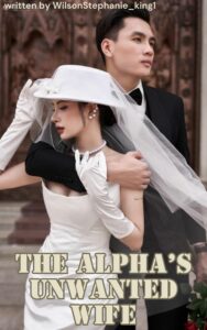 The Alpha’s Unwanted Bride Novel PDF Read/Download Online.