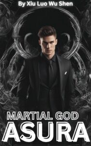 Martial God Asura Novel PDF Read/Download Online.