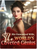 His Unwanted Wife, The World’s Coveted Genius Novel PDF Read/Download Online.