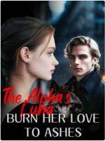 The Alpha’s Luna: Burn Her Love to Ashes Novel PDF Read/Download Online