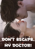 Don’t Escape, My Doctor! Novel PDF Read/Download Online