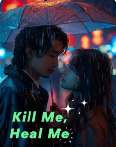 Kill Me, Heal Me Novel PDF Read/Download Online