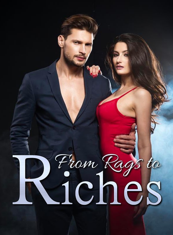 From Rags To Riches Download Read Chinese Novels Pdf On Novelsfun